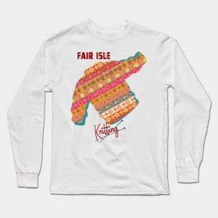 Fair Isle Knitting (Lidiya) Sundrenched Version Long Sleeve T-Shirt